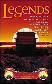 Legends 1 by Terry Goodkind, Ursula K. Le Guin, Raymond E. Feist, Robert Silverberg, Stephen King, Orson Scott Card