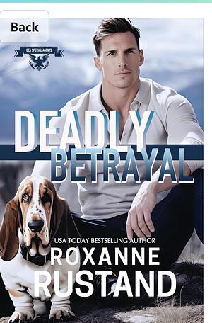 Deadly Betrayal  by Roxanne Rustand