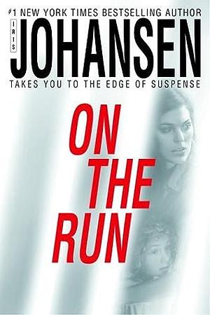 On the Run by Iris Johansen