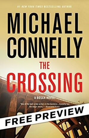 The Crossing -- Free Preview -- The First 9 Chapters (A Harry Bosch Novel) by Michael Connelly
