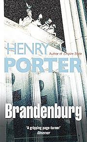 Brandenburg. Henry Porter by Henry Porter