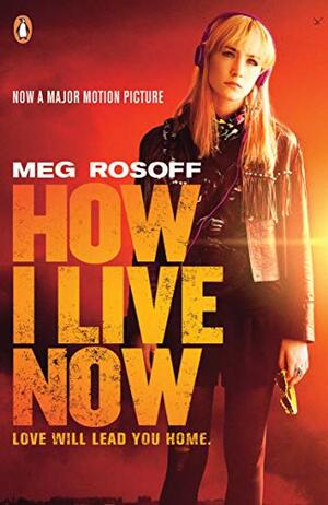 How I Live Now by Meg Rosoff