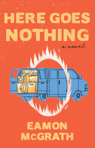 Here Goes Nothing by Eamon McGrath