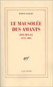 Le Mausolée des amants: Journal, 1976-1991 by Hervé Guibert