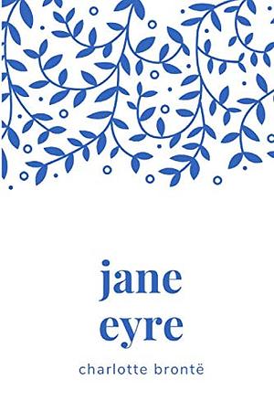 Jane Eyre by Charlotte Brontë