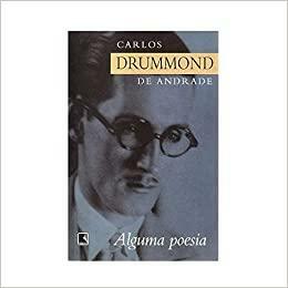 Alguma Poesia by Carlos Drummond de Andrade