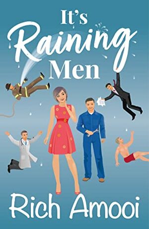 It's Raining Men by Rich Amooi