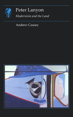 Peter Lanyon: Modernism and the Land by Andrew Causey
