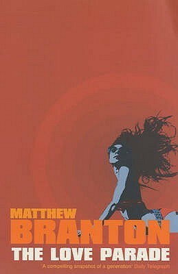 The Love Parade by Matthew Branton