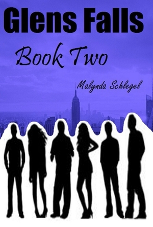 Glens Falls: Book Two by Malynda Schlegel