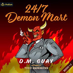 24/7 Demon Mart: Publisher's Pack Books 1-2 by D.M. Guay