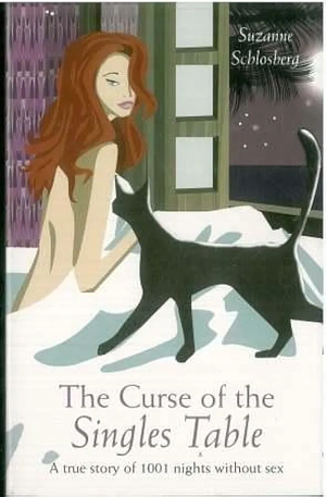 The Curse or the Singles Table, Atrue story of 1001 nights without sex by Suzanne Schlosberg, Suzanne Schlosberg