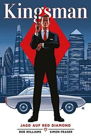 The Kingsman - Secret Service, Jagd auf Red Diamond by Rob Williams, Gary Caldwell