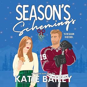 Season's Schemings by Katie Bailey