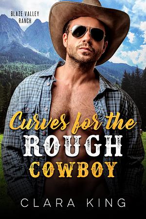 Curves for the Rough Cowboy by Clara King, Clara King