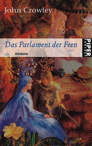 Das Parlament der Feen by John Crowley