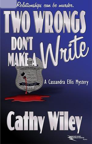 Two Wrongs Don't Make a Write by Cathy Wiley