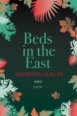 Beds in the East by Jason Eng Hun Lee