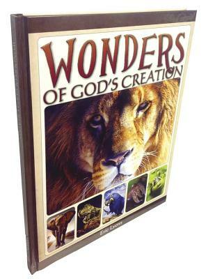 Wonders of God's Creation by Eric Lyons