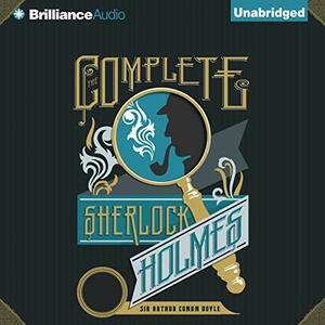 The Complete Sherlock Holmes: The Heirloom Collection by Arthur Conan Doyle, Robert Ryan