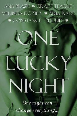 One Lucky Night by Grace Teague, Ana Blaze, Constance Phillips