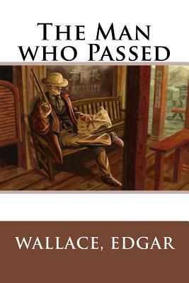 The Man who Passed by Edgar Wallace