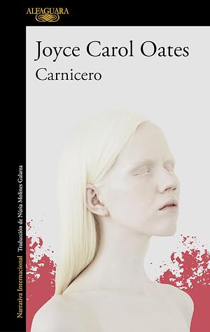 Carnicero by Joyce Carol Oates