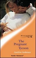 The Pregnant Tycoon by Caroline Anderson