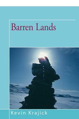 Barren Lands by Kevin Krajick