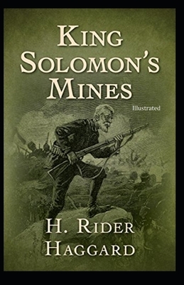 King Solomon's Mines (illustrated) by H. Rider Haggard