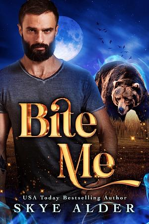 Bite Me by Skye Alder