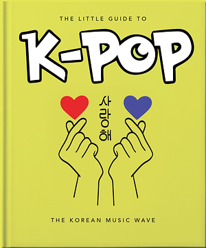 The Little Guide to K-Pop by Malcolm Croft