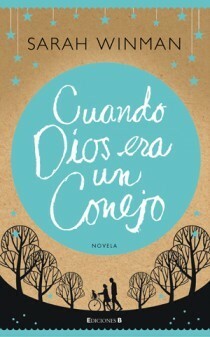 Cuando Dios era un conejo by Sarah Winman
