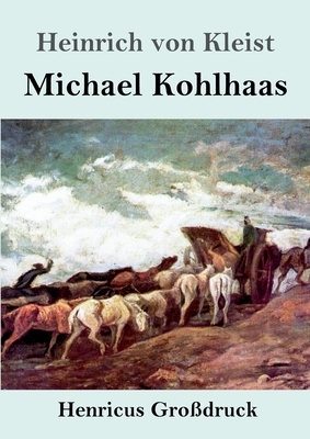 Michael Kohlhaas (Großdruck) by Heinrich von Kleist