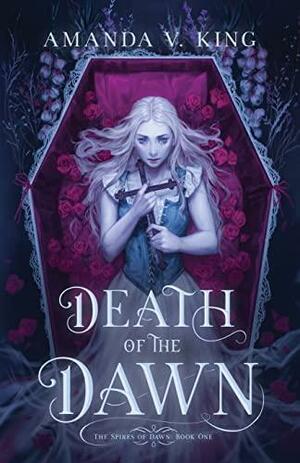 Death of the Dawn by Amanda V. King