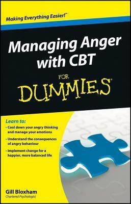 Managing Anger with CBT for Dummies by Gillian Bloxham