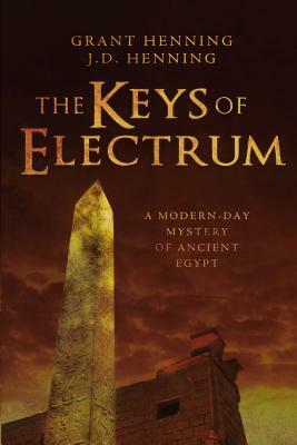 The Keys of Electrum: New Expanded Edition by Jeffrey Henning, Grant Henning