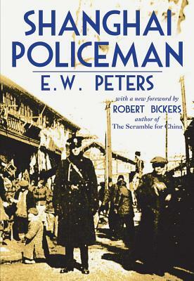 Shanghai Policeman by E. W. Peters