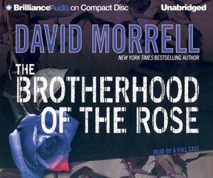 The Brotherhood of the Rose by David Morrell