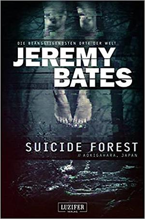 Suicide Forest by Jeremy Bates