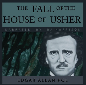 The Fall of the House of Usher by Edgar Allan Poe