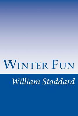 Winter Fun by William Osborn Stoddard