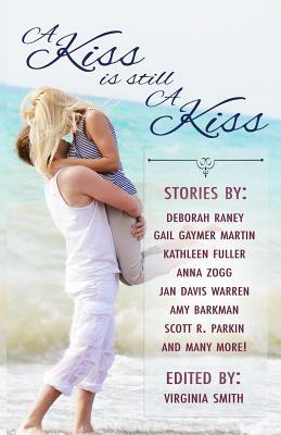 A Kiss is Still a Kiss by Virginia Smith