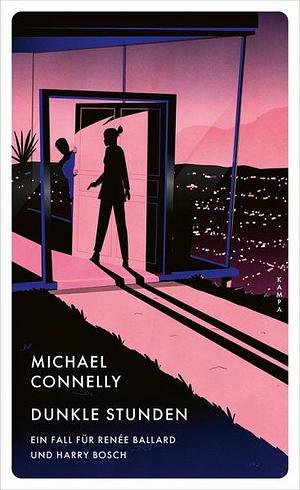 Dunkle Stunden: Ein Fall für Renée Ballard und Harry Bosch by Michael Connelly