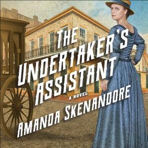 The Undertaker's Assistant by Amanda Skenandore