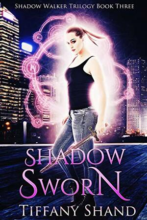 Shadow Sworn by Tiffany Shand