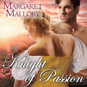 Knight of Passion by Margaret Mallory