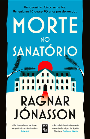 Morte no Sanatório by Ragnar Jónasson