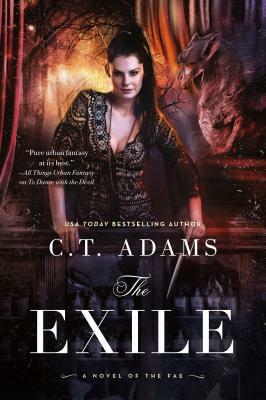 The Exile: Book One of the Fae by C.T. Adams