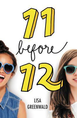 11 Before 12 by Lisa Greenwald